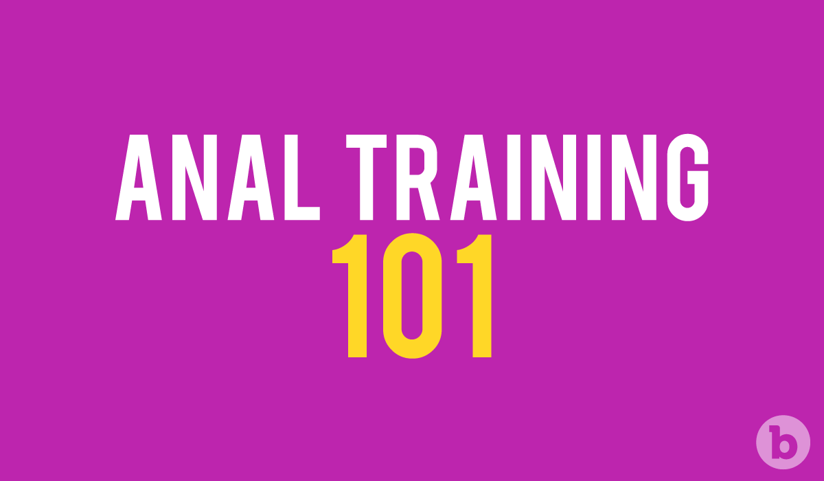 Anal Training Tips
