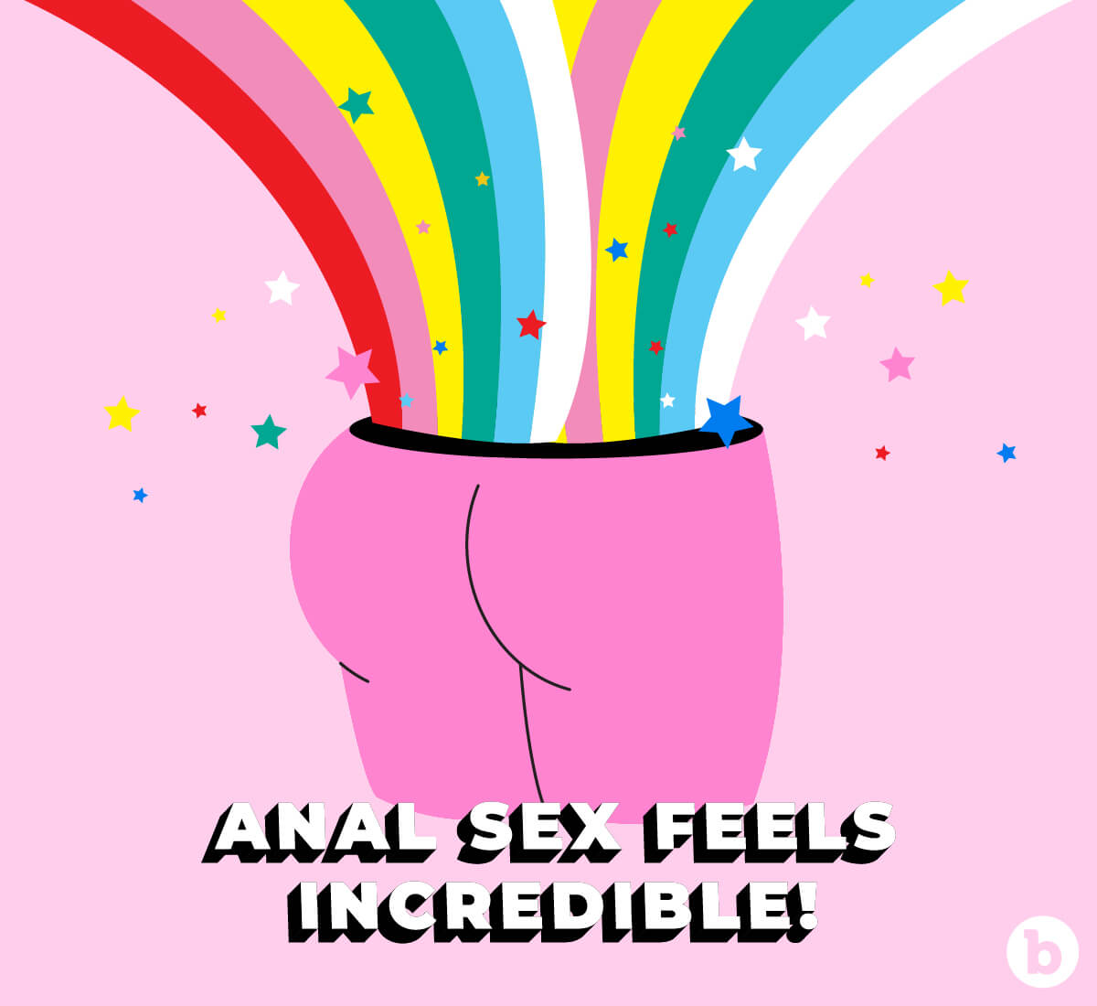 Anal sex is for everybody and feels absolutely incredible