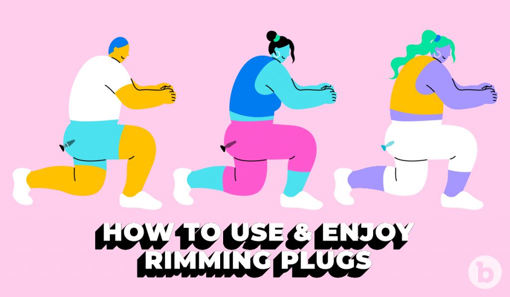 Sex educator Dirty Lola shares a 101 guide on how to use rimming plugs