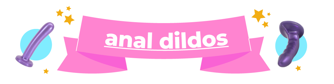 What are anal dildos?